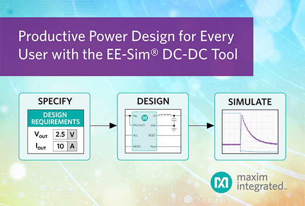 Maxim推出新版EE-Sim? DC-DC設計工具，幫助用戶快速開發高品質電源