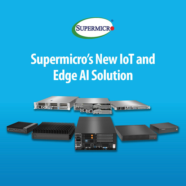 Supermicro 扩展边缘计算产品组合，推出新一代嵌入式解决方案，加速物联网和边缘 AI 工作负载的处理速度