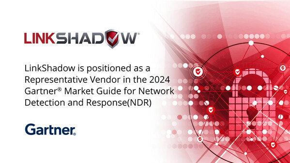 LinkShadow 被列为《2024 Gartner® 网络检测和响应 (NDR) 市场指南》中的代表性供应商。