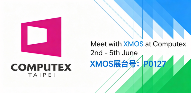 XMOS將亮相臺北國際電腦展并演示其在邊緣AI和創(chuàng)新音頻與互聯(lián)等領(lǐng)域內(nèi)的新方案