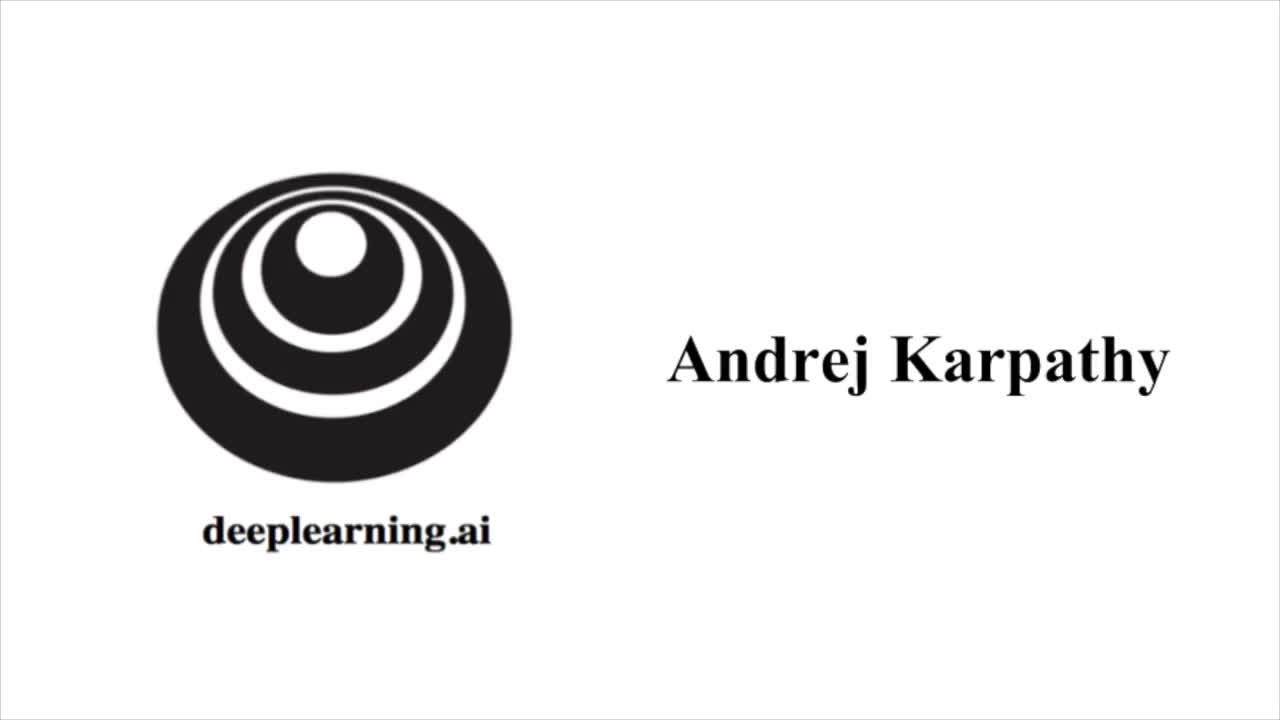 吳恩達《深度學習》系列課 - 106.采訪 Andrej Karpathy#深度學習 