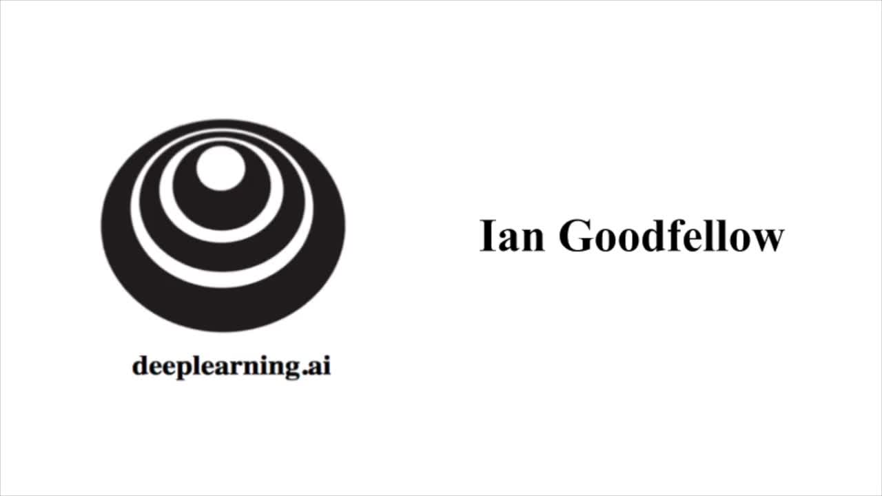 吴恩达《深度学习》系列课 - 46. 吴恩达采访 Ian Goodfellow#深度学习 