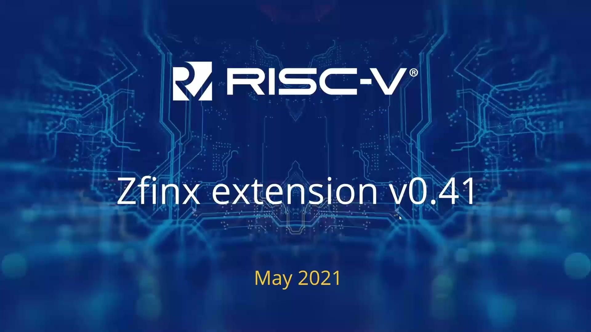 Tariq (Huawei) - Zfinx extension v0-41 - 第一屆 RISC-V 1