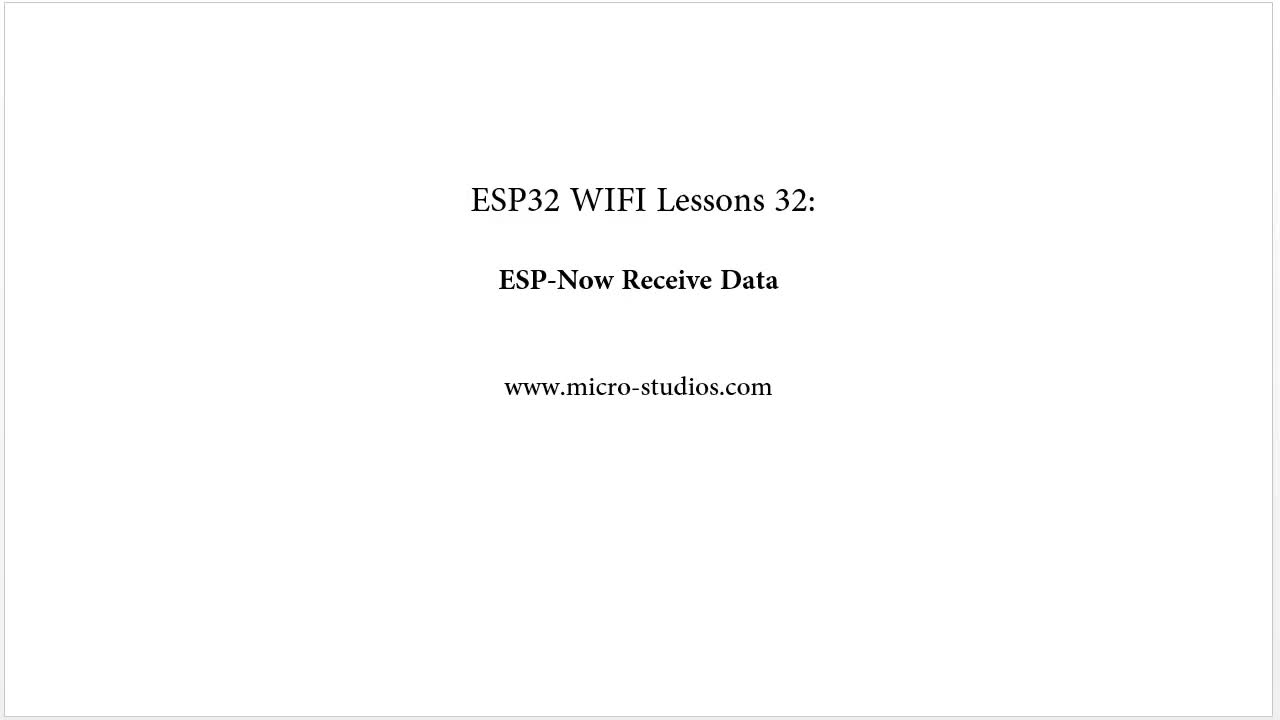 ESP32 WIFI教程三十二: ESP-Now接收数据