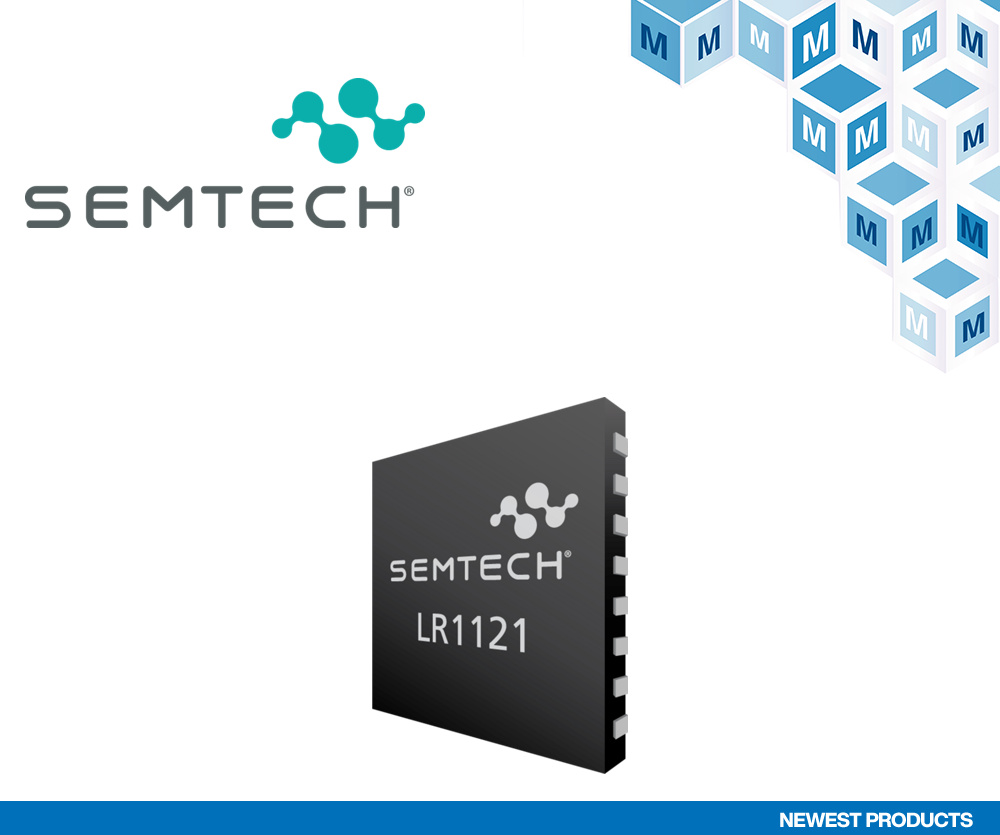 贸泽开售Semtech LoRa® LR1121多频段收发器 支持丰富的传感器和无线电通信应用