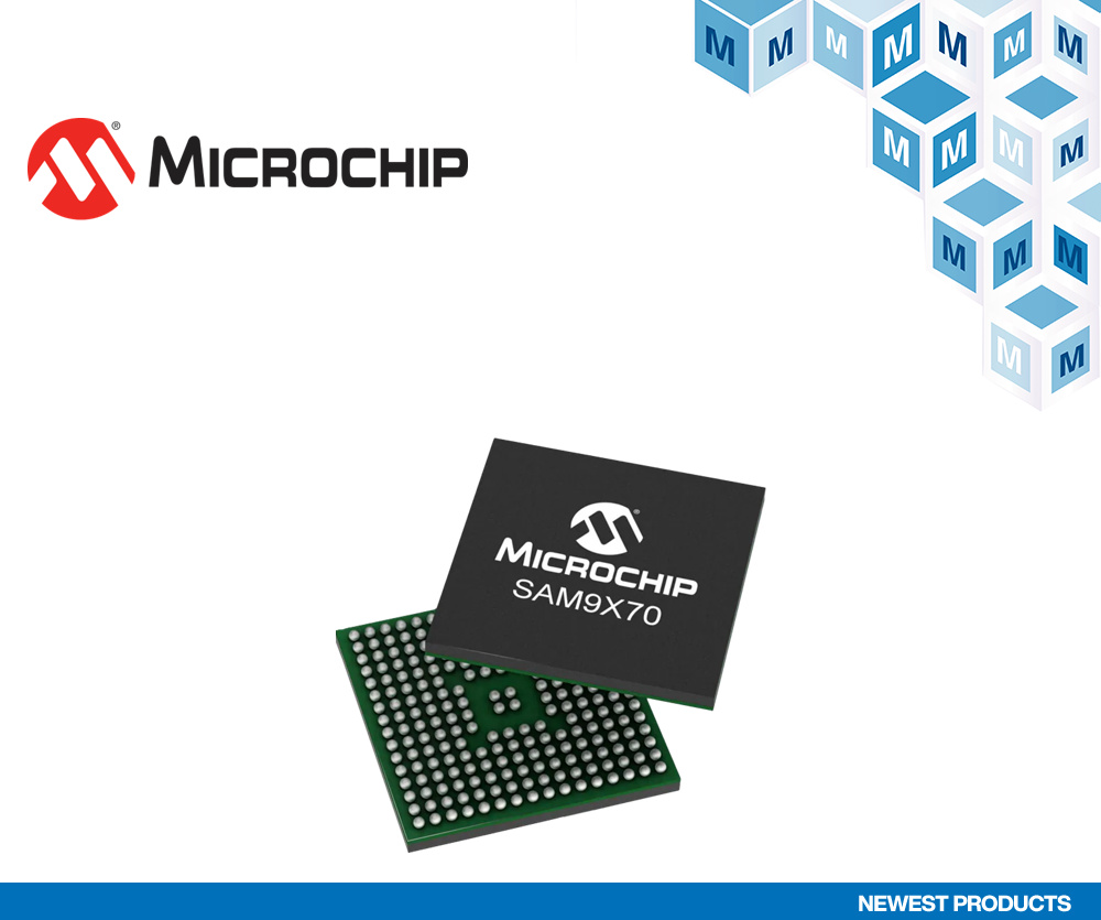 贸泽备货用于高性能连接和用户界面应用的 Microchip SAM9X70超低功耗MPU