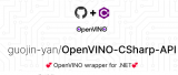 OpenVINO™  C# <b class='flag-5'>API</b><b class='flag-5'>详解</b>与演示