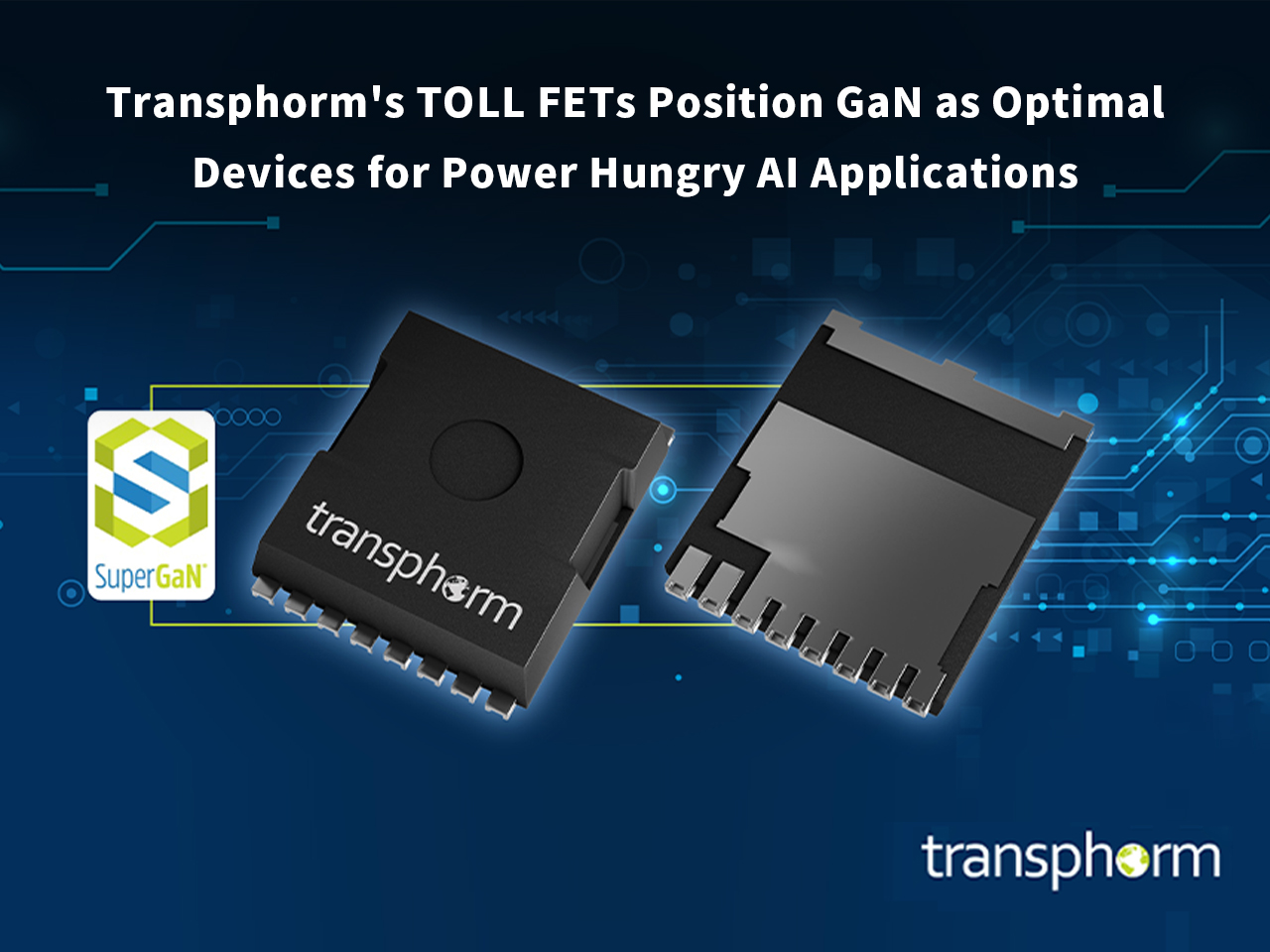 Transphorm推出TOLL封裝FET，將氮化鎵定位為支持高功率能耗人工智能應用的最佳器件