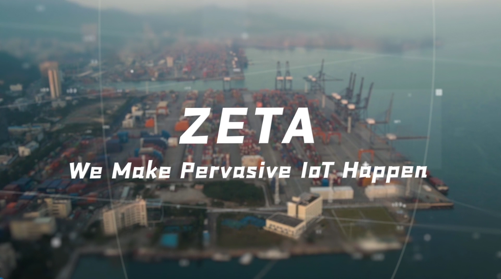 ZETA We Make Pervasive IoT Happen # 物联网# ZETA