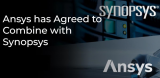 Synopsys将以350亿美元并购<b class='flag-5'>Ansys</b>