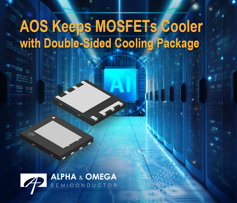 AOS推出創新型雙面散熱 DFN 5x6 封裝
