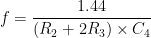 f = dfrac{1.44}{(R_2 + 2R_3)times C_4}