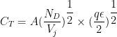 C_T = A（dfrac{N_D}{V_j}）^{dfrac{1}{2}} times （dfrac{qepsilon}{2}）^{dfrac{1}{2}}