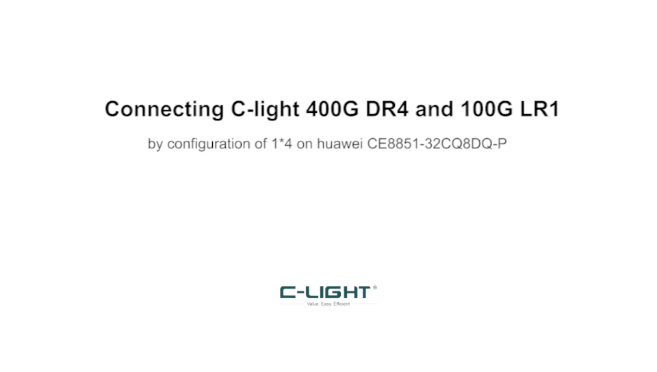 乘光网络400G-DR4和100G-LR1在华为ce8851-32CQ8DQ-P交换机上配置