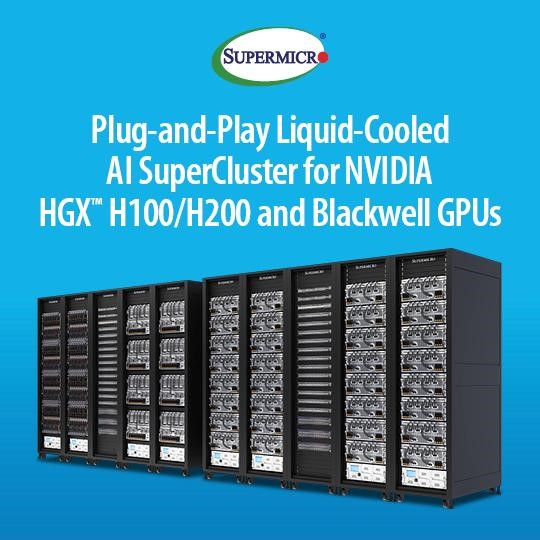 Supermicro推出適配NVIDIA Blackwell和NVIDIA HGX H100/H200的機柜級即插即用液冷AI SuperCluster