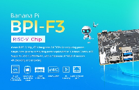香蕉派BPI-F3是一款工业级 8核RISC-V开源硬件开发板，它采用进迭时空（SpacemiT） K1 8核RISC-V芯片设计